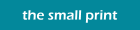 the small print
